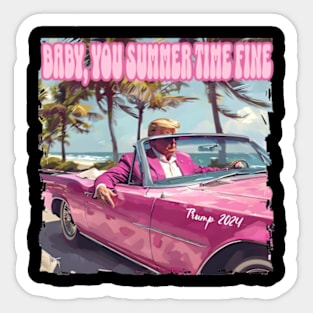 You Summer Time Fine Donald Pink Preppy Edgy, ORIGINAL ARTIST PRESIDENT Baby Sticker